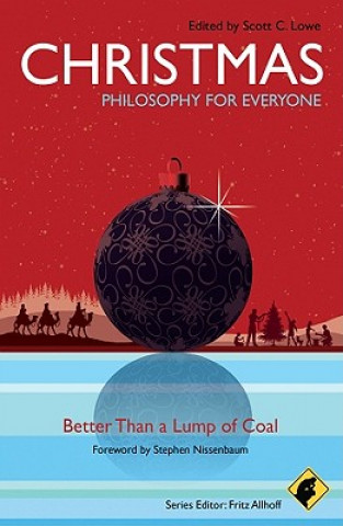 Książka Christmas - Philosophy for Everyone - Better Than a Lump of Coal Fritz Allhoff