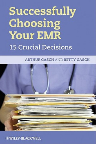 Kniha Successfully Choosing Your EMR - 15 Crucial Decisions Gasch