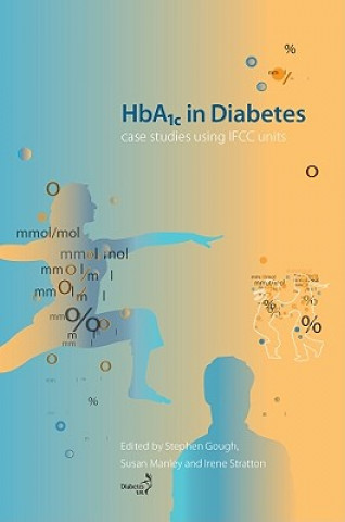 Könyv HbA1c in Diabetes - Case studies using IFCC units Stephen Gough
