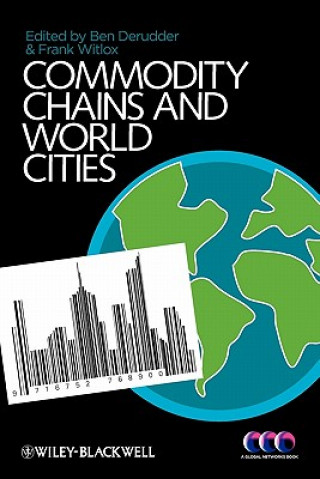 Kniha Commodity Chains and World Cities Ben Derudder