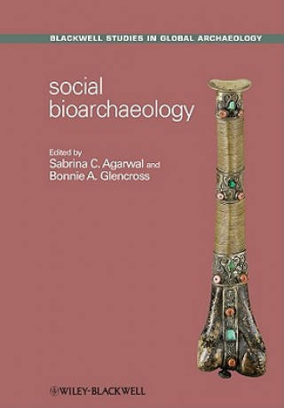 Książka Social Bioarchaeology Sabrina C Agarwal