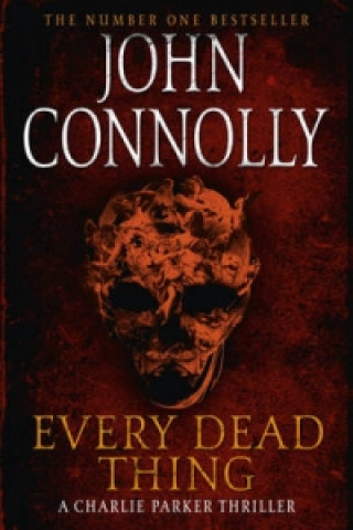Knjiga Every Dead Thing John Connolly