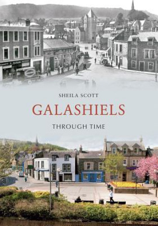 Книга Galashiels Through Time Sheila Scott
