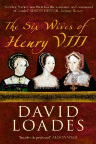 Kniha Six Wives of Henry VIII David Loades
