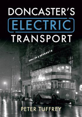 Книга Doncaster's Electric Transport Peter Tuffrey