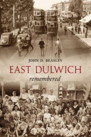 Kniha East Dulwich Remembered John Beasley