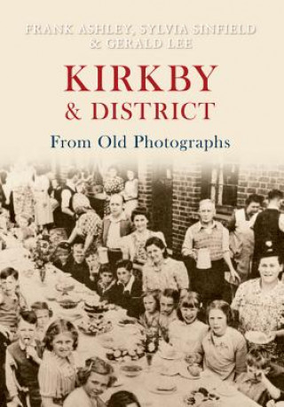 Carte Kirkby & District From Old Photographs Gerald Lee