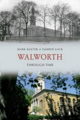 Carte Walworth Through Time Mark Baxter
