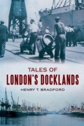Carte Tales of London's Docklands Henry Bradford