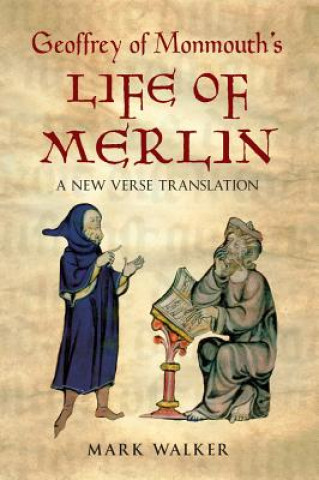 Carte Geoffrey of Monmouth's Life of Merlin Geoffrey of Monmouth