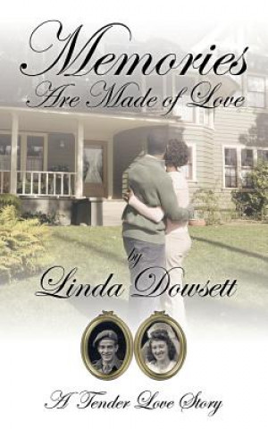 Kniha Memories Are Made of Love Linda Dowsett