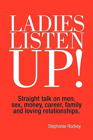 Könyv Ladies Listen Up! Stephanie Rockey