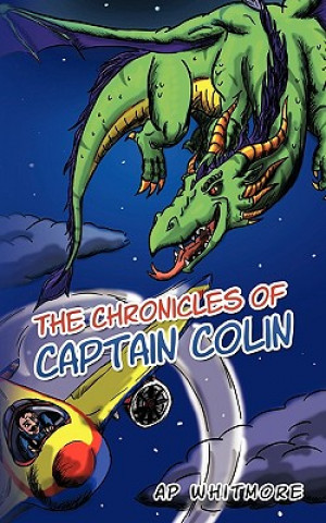 Knjiga Chronicles of Captain Colin AP Whitmore