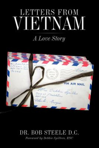 Libro Letters from Vietnam Dr. Bob Steele D.C.