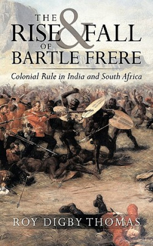 Carte Rise and Fall of Bartle Frere Roy Digby Thomas