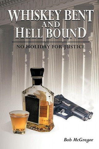 Kniha Whiskey Bent and Hell Bound Bob McGregor