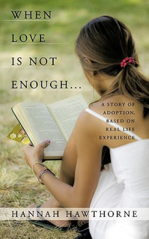 Knjiga When Love is Not Enough Hannah Hawthorne