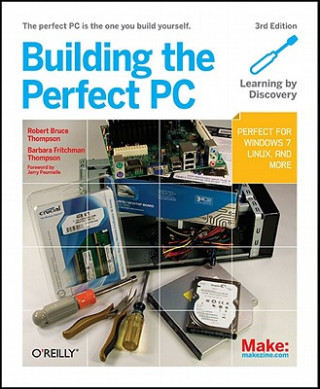 Книга Building the Perfect PC Robert Bruce Thompson