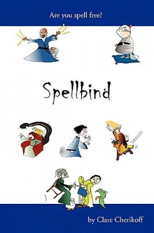 Книга Spellbind Clare Cherikoff