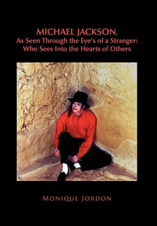 Kniha Michael Jackson, As Seen Through the Eye's of a Stranger Monique Jordon