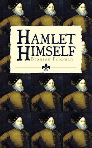 Carte Hamlet Himself Bronson Feldman