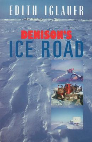 Knjiga Denison's Ice Road Edith Iclauer