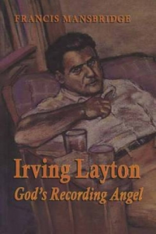 Kniha Irving Layton Francis Mansbridge