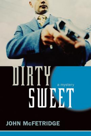 Carte Dirty Sweet John Mcfetridge