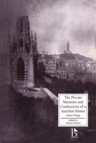 Knjiga Private Memoirs and Confessions of a Justified Sinner James Hogg