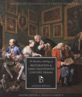 Kniha Broadview Anthology of Restoration and Early Eighteenth-Century Drama CANFIELD