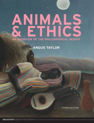 Könyv Animals and Ethics Angus Taylor