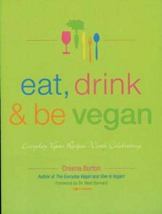 Книга Eat, Drink and be Vegan Dreena Burton