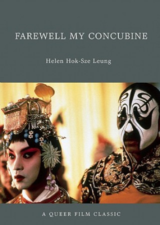 Book Farewell My Concubine Helen Hok-Sze Leung