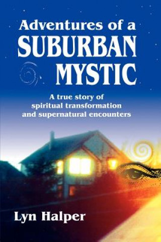 Book Adventures of a Suburban Mystic Lyn Halper Ph.D.