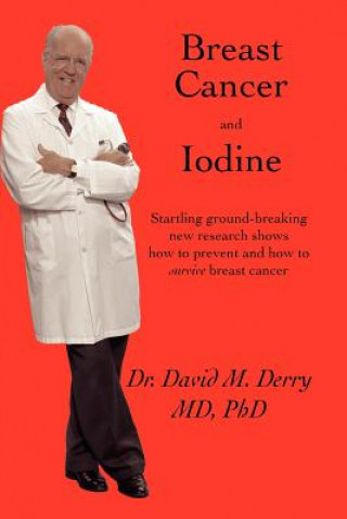 Kniha Breast Cancer and Iodine Ph.D.