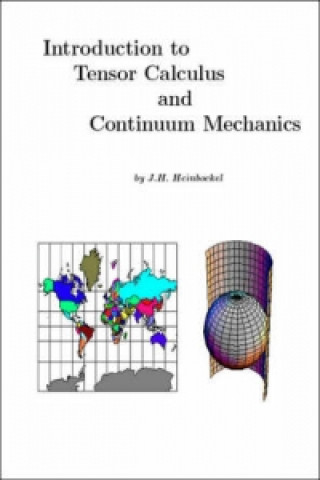 Kniha Introduction to Tensor Calculus and Continuum Mechanics J H Heinbockel