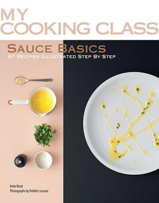 Kniha My Cooking Class Sauce Basics Keda Black