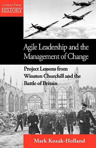 Könyv Agile Leadership and the Management of Change Mark Kozak-Holland