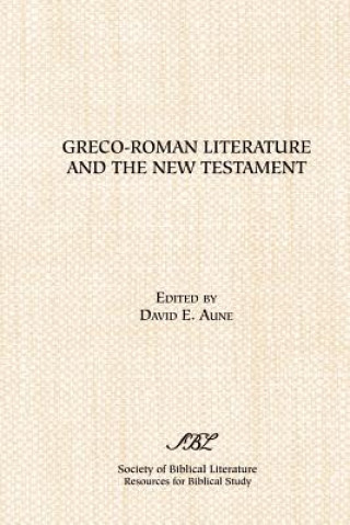 Kniha Greco Roman Literature and the New Testament : Selected Forms and Genres David E. Aune