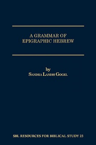 Carte Grammar of Epigraphic Hebrew Sandra Landis Gogel