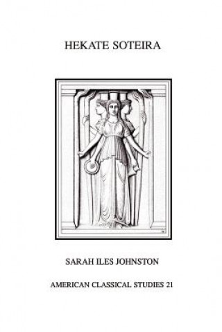 Kniha Hekate Soteira Sarah I. Johnston