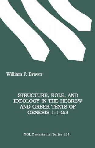Carte Structure, Role and Ideology in the Hebrew and Greek Texts of Genesis William
