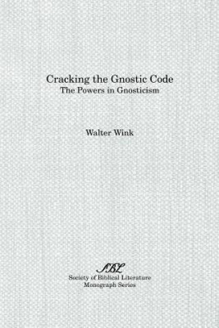 Kniha Cracking the Gnostic Code Walter Wink