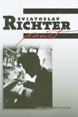 Книга Sviatoslav Richter Karl Aage Rasmussen
