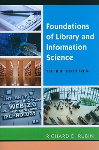 Kniha Foundations of Library and Information Science Richard Rubin