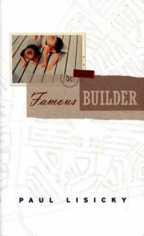 Kniha Famous Builder Paul Lisicky
