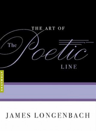 Book Art Of The Poetic Line James Longenbach