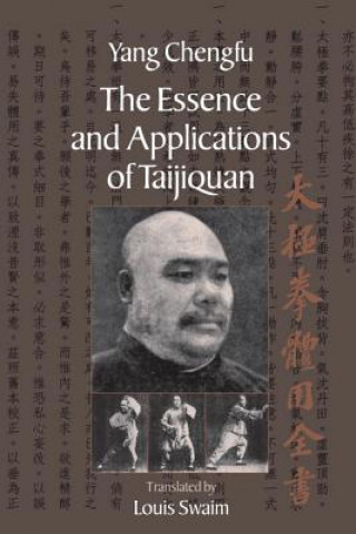 Könyv Essence and Applications of Taijiquan Yang Cheng Fu
