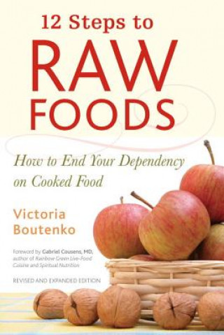 Kniha 12 Steps to Raw Foods Victoria Boutenko