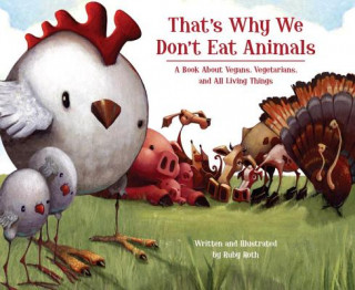 Könyv That's Why We Don't Eat Animals Ruby Roth